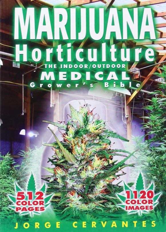 Jorge Cervantes - Marijuana Horticulture: The Indoor/Outdoor Medical Grower's Bible Paperback - IncrediGrow, bible, cat: tools accessories and more Tools, Accessories & Books